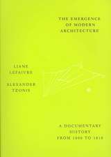 The Emergence of Modern Architecture: A Documentary History, from 1000 to 1810