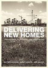 Delivering New Homes: Planning, Processes and Providers