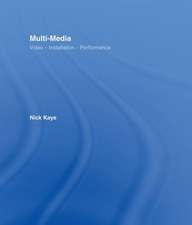 Multi-media: Video – Installation – Performance