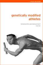 Genetically Modified Athletes: Biomedical Ethics, Gene Doping and Sport