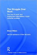 The Struggle Over Work: The 'End of Work' and Employment Alternatives in Post-Industrial Societies