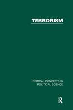 Terrorism: Critical Concepts in Political Science