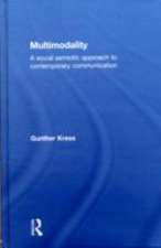 Multimodality: A Social Semiotic Approach to Contemporary Communication