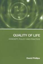 Quality of Life: Concept, Policy and Practice