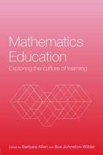 Mathematics Education: Exploring the Culture of Learning