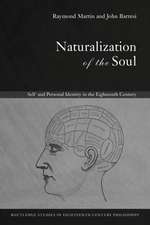 Naturalization of the Soul: Self and Personal Identity in the Eighteenth Century