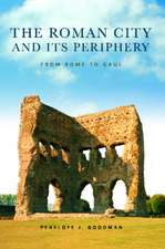 The Roman City and its Periphery: From Rome to Gaul