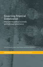 Governing Financial Globalization: International Political Economy and Multi-Level Governance