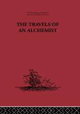 The Travels of an Alchemist: The Journey of the Taoist Ch'ang-Ch'un from China to the Hundukush at the Summons of Chingiz Khan