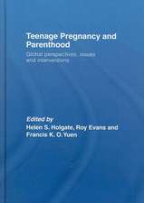 Teenage Pregnancy and Parenthood: Global Perspectives, Issues and Interventions