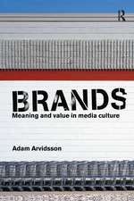 Brands: Meaning and Value in Media Culture