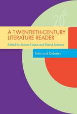 A Twentieth-Century Literature Reader: Texts and Debates