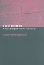 Drugs and Money: Managing the Drug Trade and Crime Money in Europe