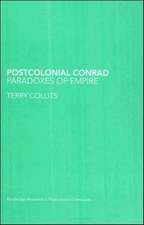 Postcolonial Conrad: Paradoxes of Empire