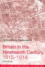 The Routledge Companion to Britain in the Nineteenth Century, 1815-1914