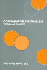 Comparative Federalism: Theory and Practice