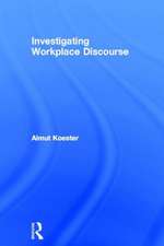 Investigating Workplace Discourse