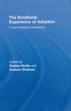 The Emotional Experience of Adoption: A Psychoanalytic Perspective