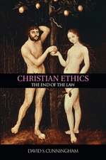 Christian Ethics: The End of the Law