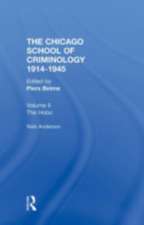 CHICAGO SCHOOL CRIMINOLOGY Volume 2: The Hobo: The Sociology of the Homeless Man by Nels Anderson