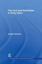 The Oral and the Written in Early Islam