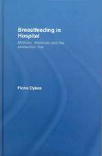 Breastfeeding in Hospital: Mothers, Midwives and the Production Line