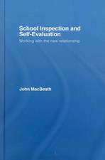 School Inspection & Self-Evaluation: Working with the New Relationship