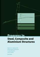 Progress in Steel, Composite and Aluminium Structures: Proceedings of the XI Int Conf on Metal Structures (Icms 2006), Rzeszow, Poland, 21-23 June 200