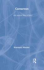 Caesarean: Just Another Way of Birth?