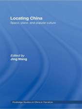 Locating China: Space, Place, and Popular Culture