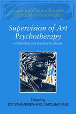 Supervision of Art Psychotherapy: A Theoretical and Practical Handbook