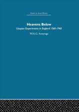 Heavens Below: Utopian Experiments in England, 1560-1960