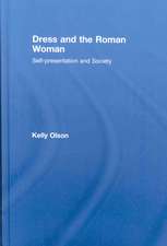 Dress and the Roman Woman: Self-Presentation and Society