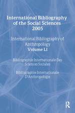 IBSS: Anthropology: 2005 Vol.51: International Bibliography of the Social Sciences