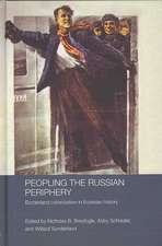 Peopling the Russian Periphery: Borderland Colonization in Eurasian History