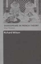 Shakespeare in French Theory: King of Shadows