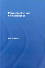 Power, Conflict and Criminalisation