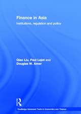 Finance in Asia: Institutions, Regulation and Policy