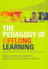 The Pedagogy of Lifelong Learning: Understanding Effective Teaching and Learning in Diverse Contexts