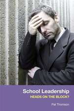 School Leadership - Heads on the Block?