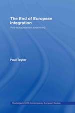 The End of European Integration: Anti-Europeanism Examined