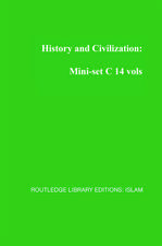 History and Civilization: Mini-set C 14 vols: Routledge Library Editions: Islam