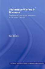 Information Warfare in Business: Strategies of Control and Resistance in the Network Society