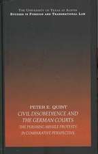 Civil Disobedience and the German Courts: The Pershing Missile Protests in Comparative Perspective