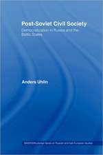 Post-Soviet Civil Society: Democratization in Russia and the Baltic States