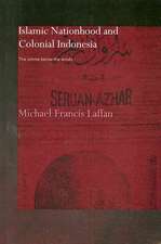 Islamic Nationhood and Colonial Indonesia: The Umma Below the Winds