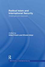 Radical Islam and International Security: Challenges and Responses