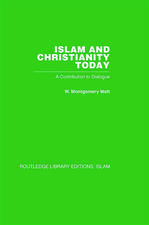 Islam and Christianity Today: A Contribution to Dialogue