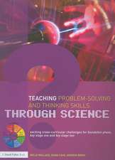 Teaching Problem-Solving and Thinking Skills through Science: Exciting Cross-Curricular Challenges for Foundation Phase, Key Stage One and Key Stage Two