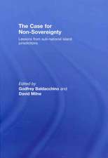 The Case for Non-Sovereignty: Lessons from Sub-National Island Jurisdictions